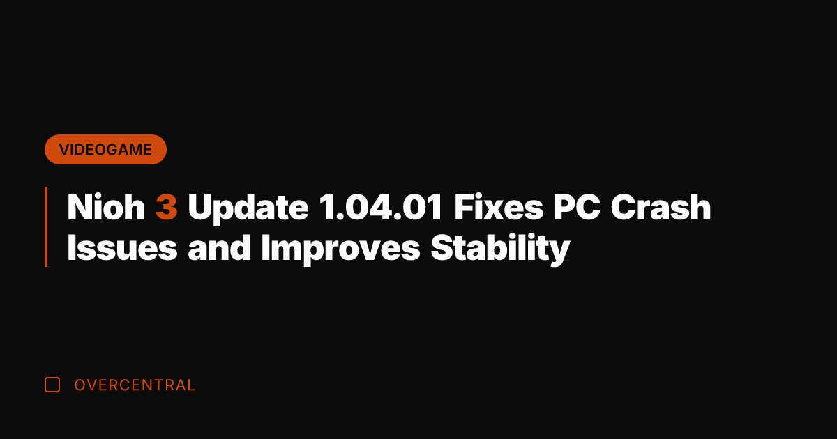 Nioh 3 Update 1.04.01 Fixes PC Crash Issues and Improves Stability