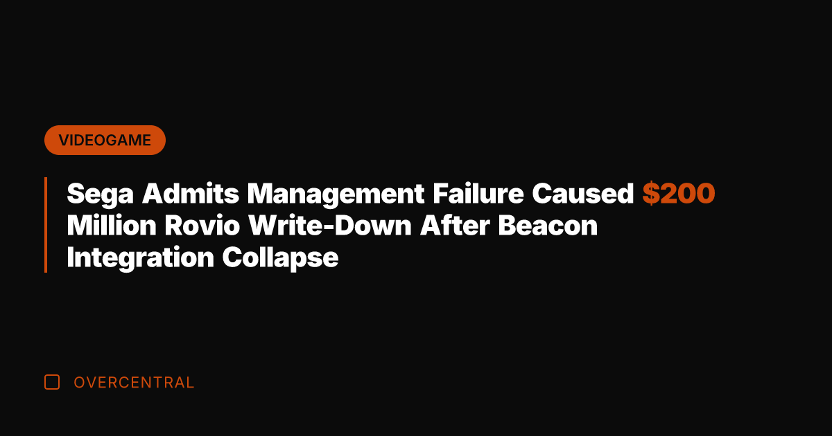 Sega Admits Management Failure Caused 0 Million Rovio Write-Down After Beacon Integration