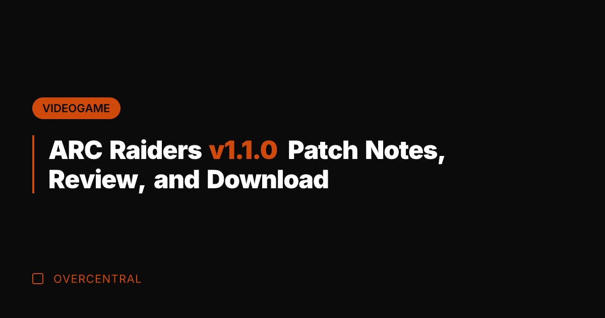 ARC Raiders v1.1.0 Patch Notes, Review, and Download