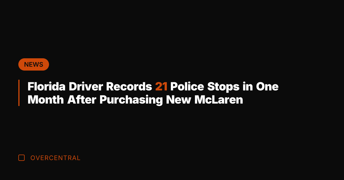 Florida Driver Records 21 Police Stops in One Month After Purchasing New