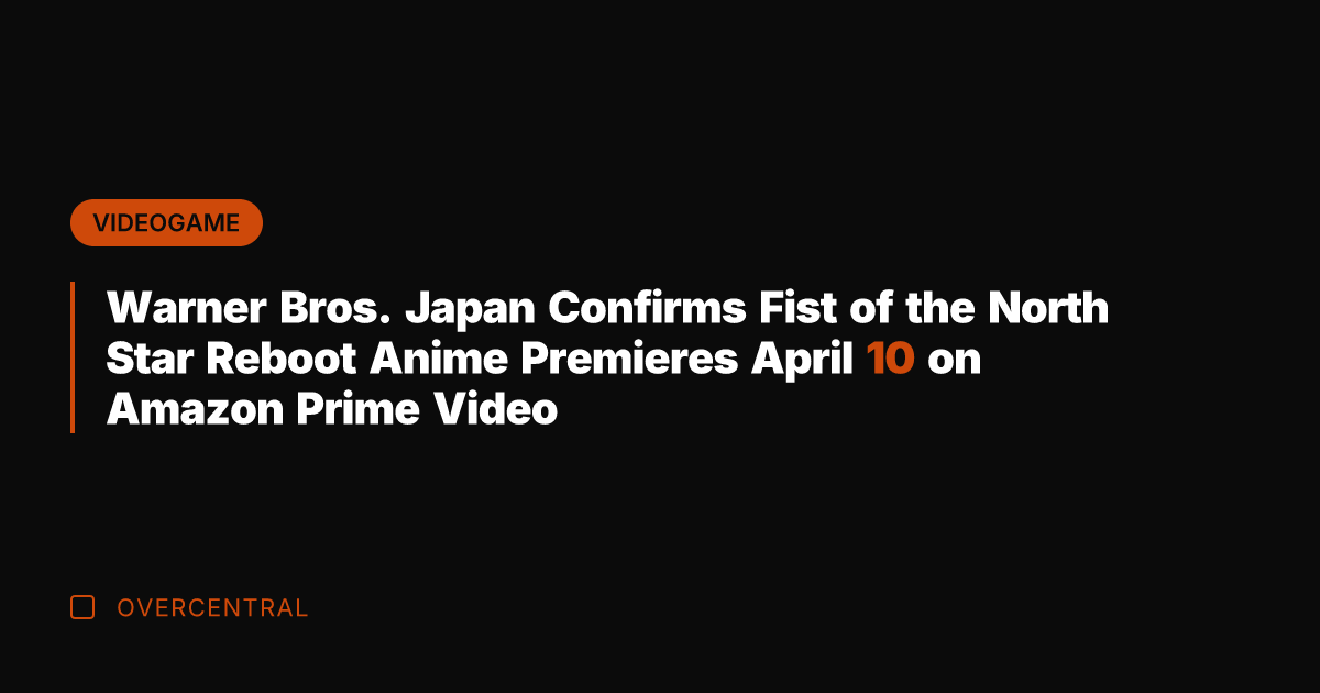 Warner Bros. Japan Confirms Fist of the North Star Reboot Anime Premieres