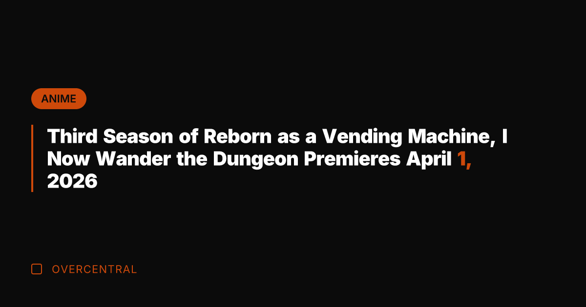 Third Season of Reborn as a Vending Machine, I Now Wander the