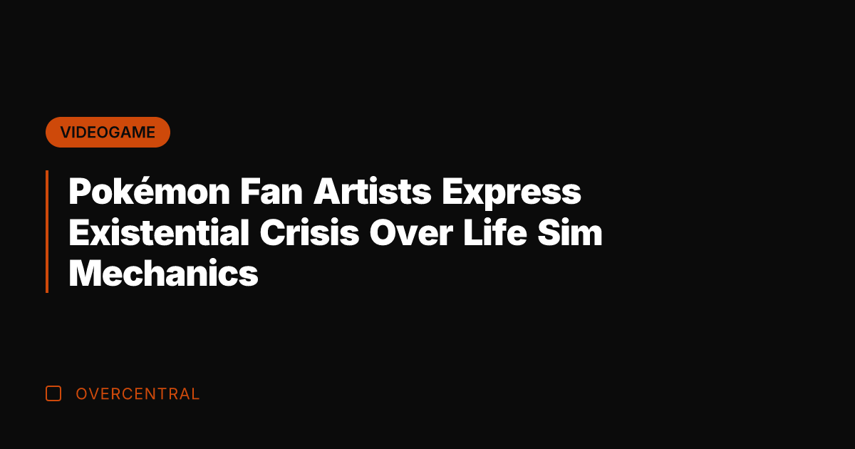 Pokémon Fan Artists Express Existential Crisis Over Life Sim Mechanics