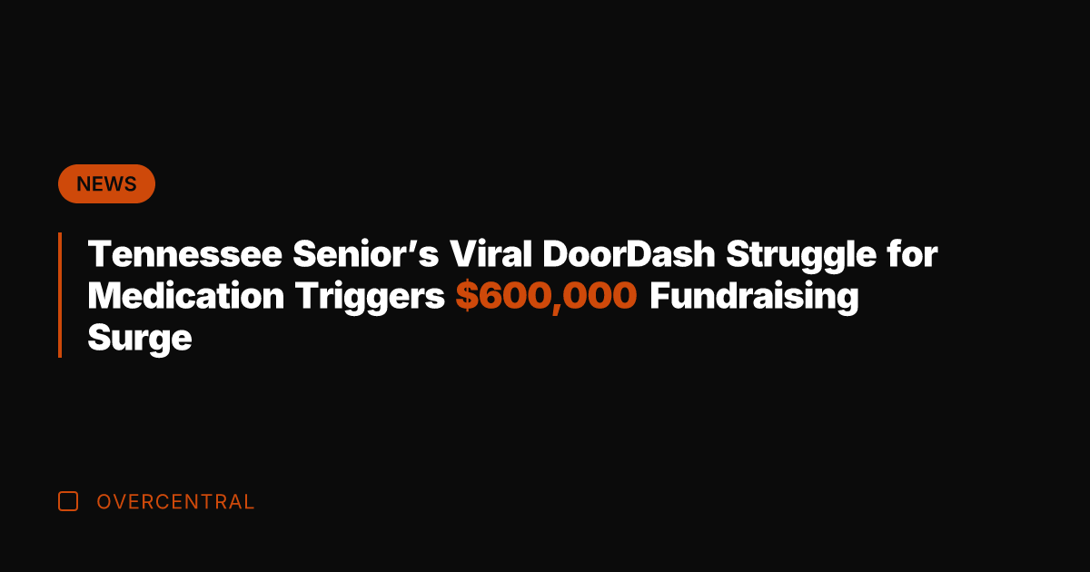 Tennessee Senior's Viral DoorDash Struggle for Medication Triggers 0,000 Fundraising Surge