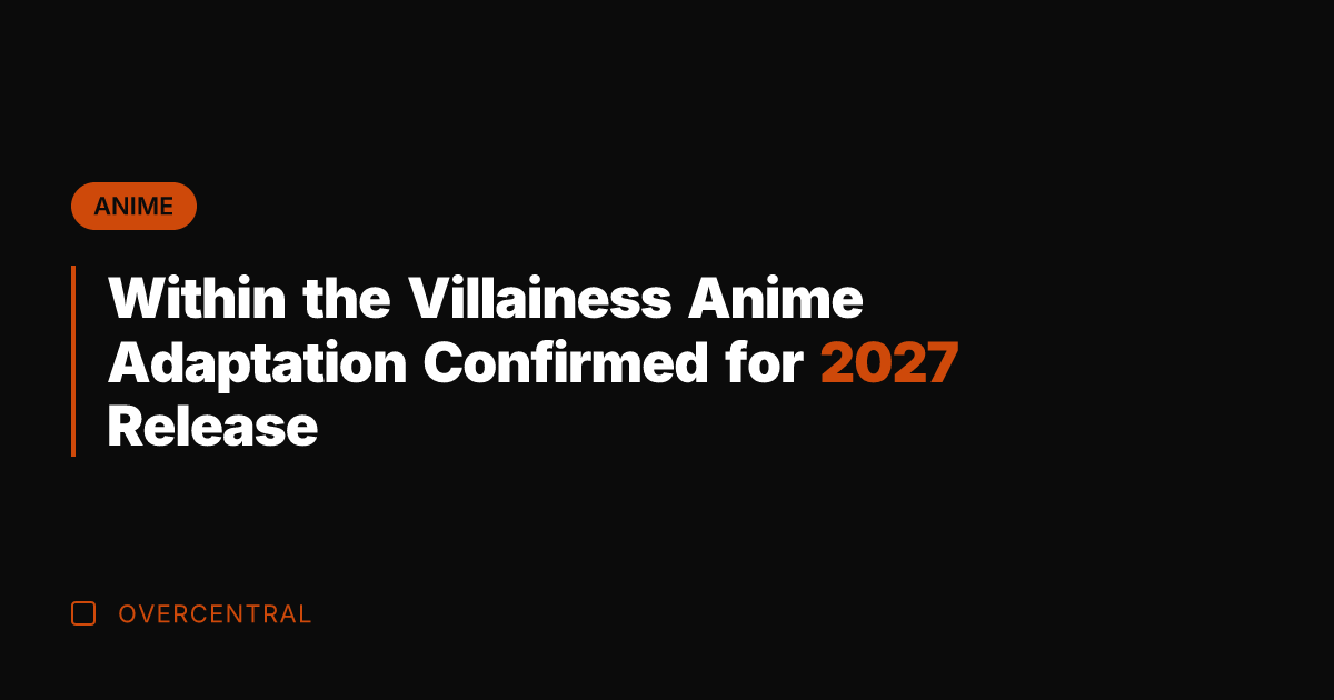 Within the Villainess Anime Adaptation Confirmed for 2027 Release