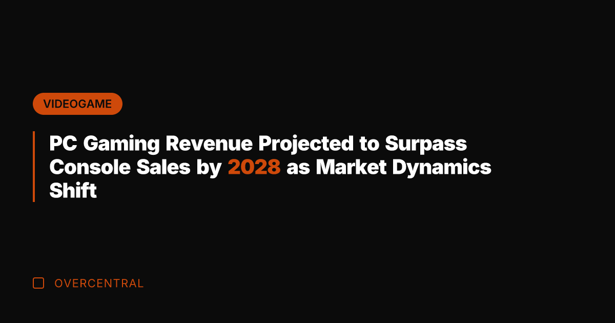PC Gaming Revenue Projected to Surpass Console Sales by 2028 as Market