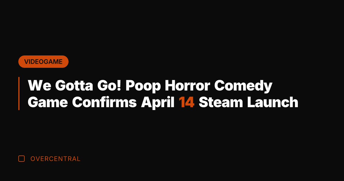 We Gotta Go! Poop Horror Comedy Game Confirms April 14 Steam Launch