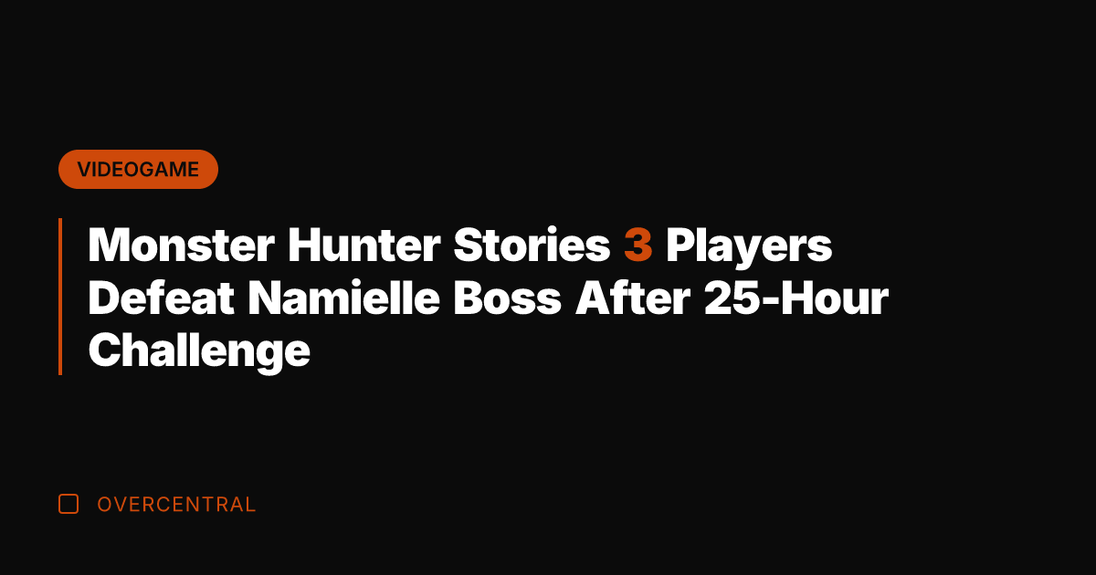 Monster Hunter Stories 3 Players Defeat Namielle Boss After 25-Hour Challenge