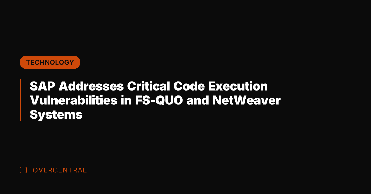 SAP Addresses Critical Code Execution Vulnerabilities in FS-QUO and NetWeaver Systems