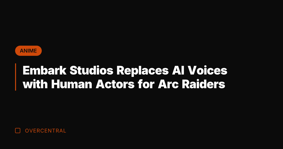 Embark Studios Replaces AI Voices with Human Actors for Arc Raiders
