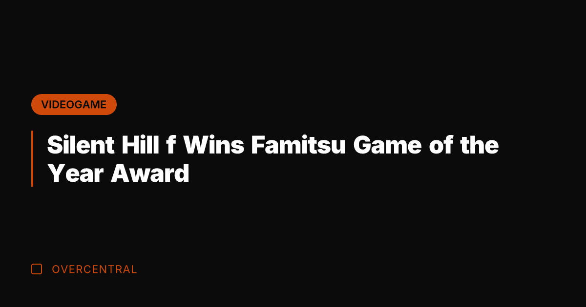 Silent Hill f Wins Famitsu Game of the Year Award