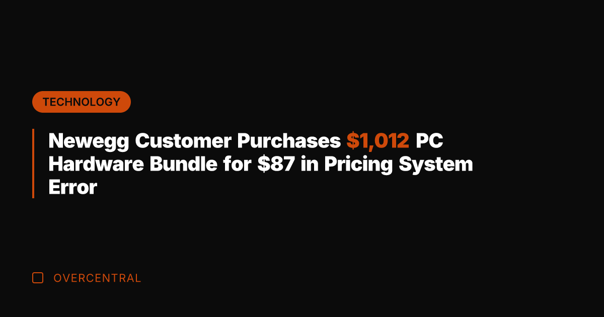 Newegg Customer Purchases ,012 PC Hardware Bundle for  in Pricing System