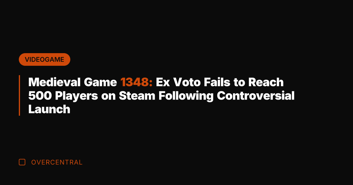 Medieval Game 1348: Ex Voto Fails to Reach 500 Players on Steam