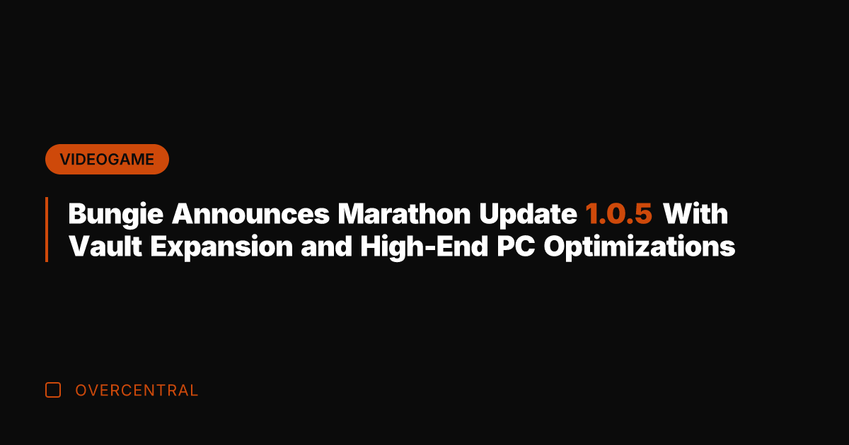 Bungie Announces Marathon Update 1.0.5 With Vault Expansion and High-End PC Optimizations