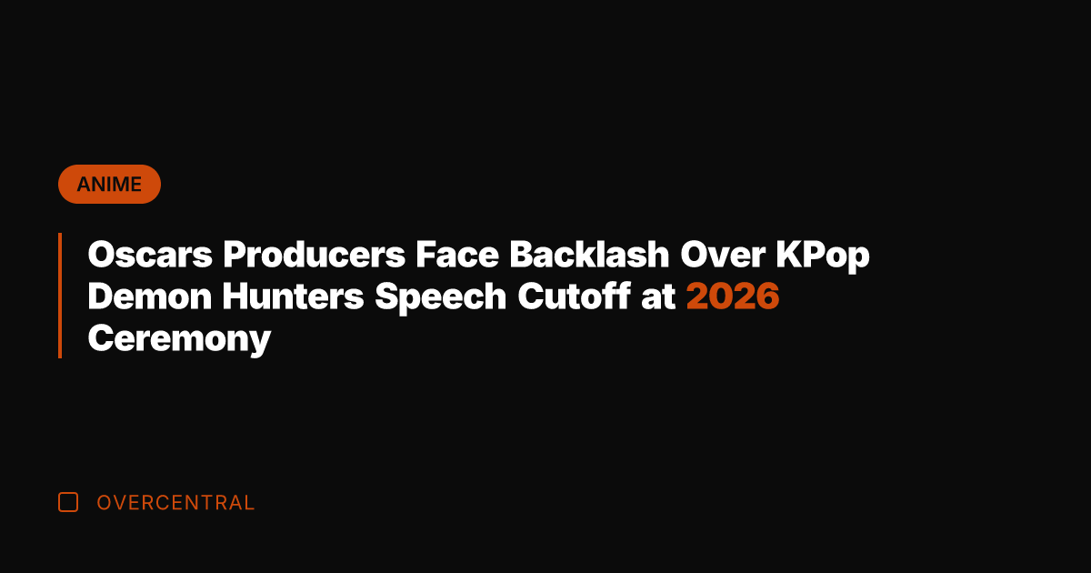 Oscars Producers Face Backlash Over KPop Demon Hunters Speech Cutoff at 2026