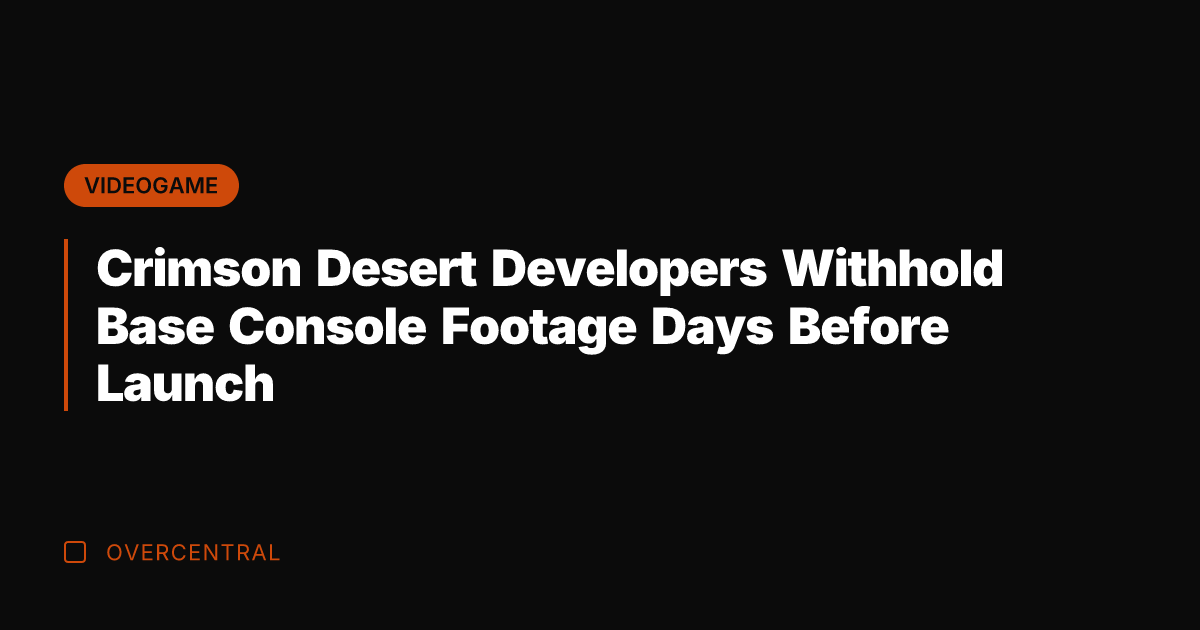 Crimson Desert Developers Withhold Base Console Footage Days Before Launch