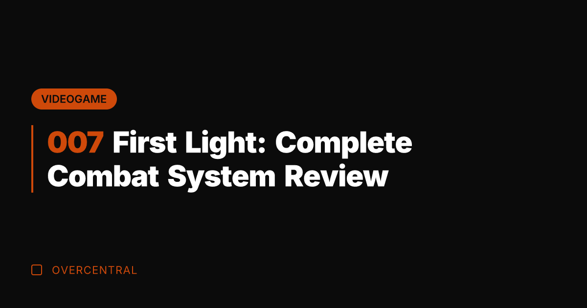 007 First Light: Complete Combat System Review