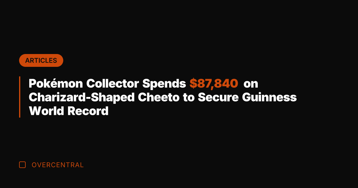Pokémon Collector Spends ,840 on Charizard-Shaped Cheeto to Secure Guinness World Record