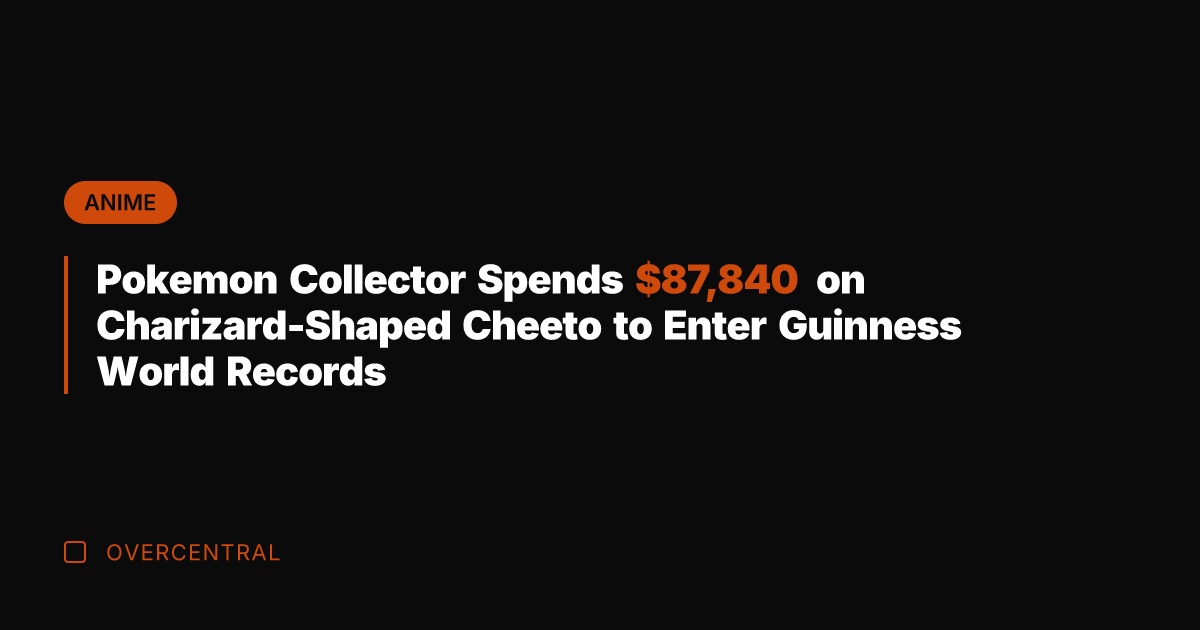 Pokemon Collector Spends ,840 on Charizard-Shaped Cheeto to Enter Guinness World Records