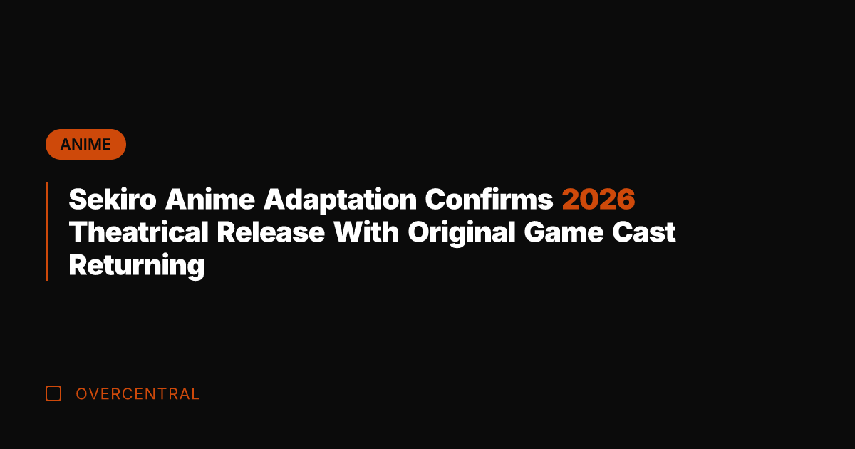 Sekiro Anime Adaptation Confirms 2026 Theatrical Release With Original Game Cast Returning