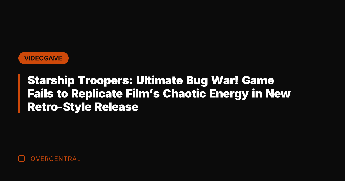 Starship Troopers: Ultimate Bug War! Game Fails to Replicate Film's Chaotic Energy