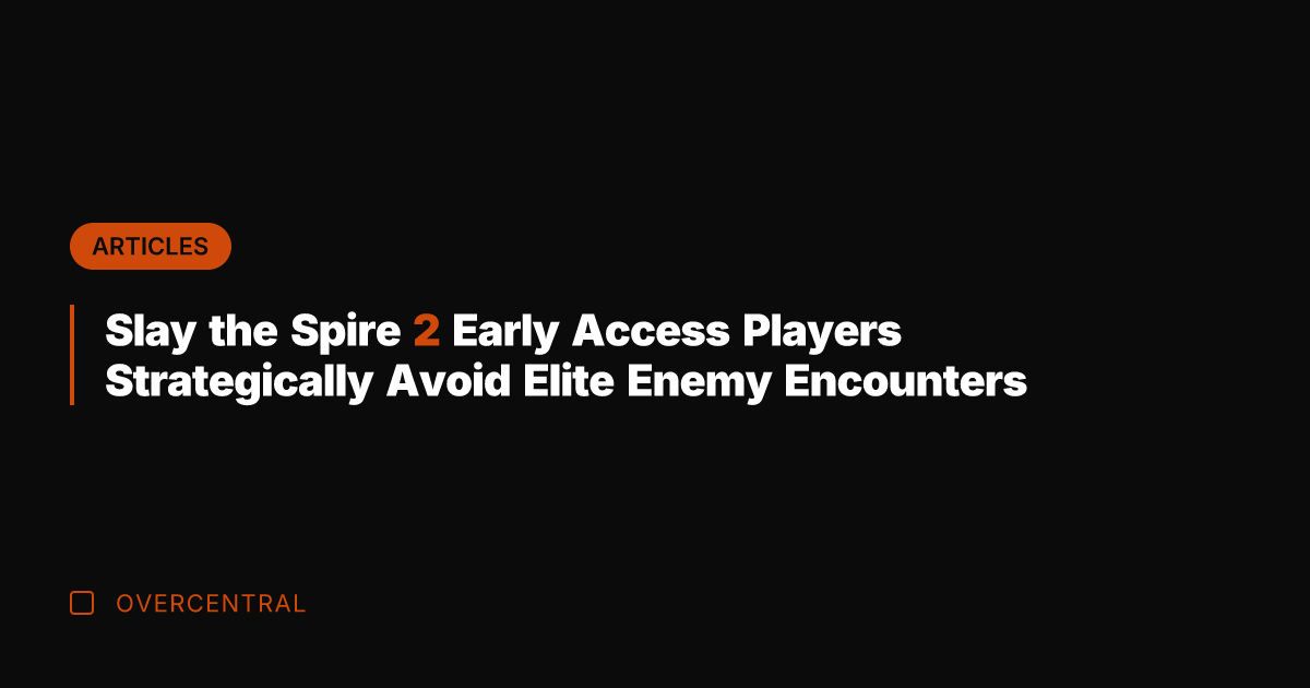 Slay the Spire 2 Early Access Players Strategically Avoid Elite Enemy Encounters