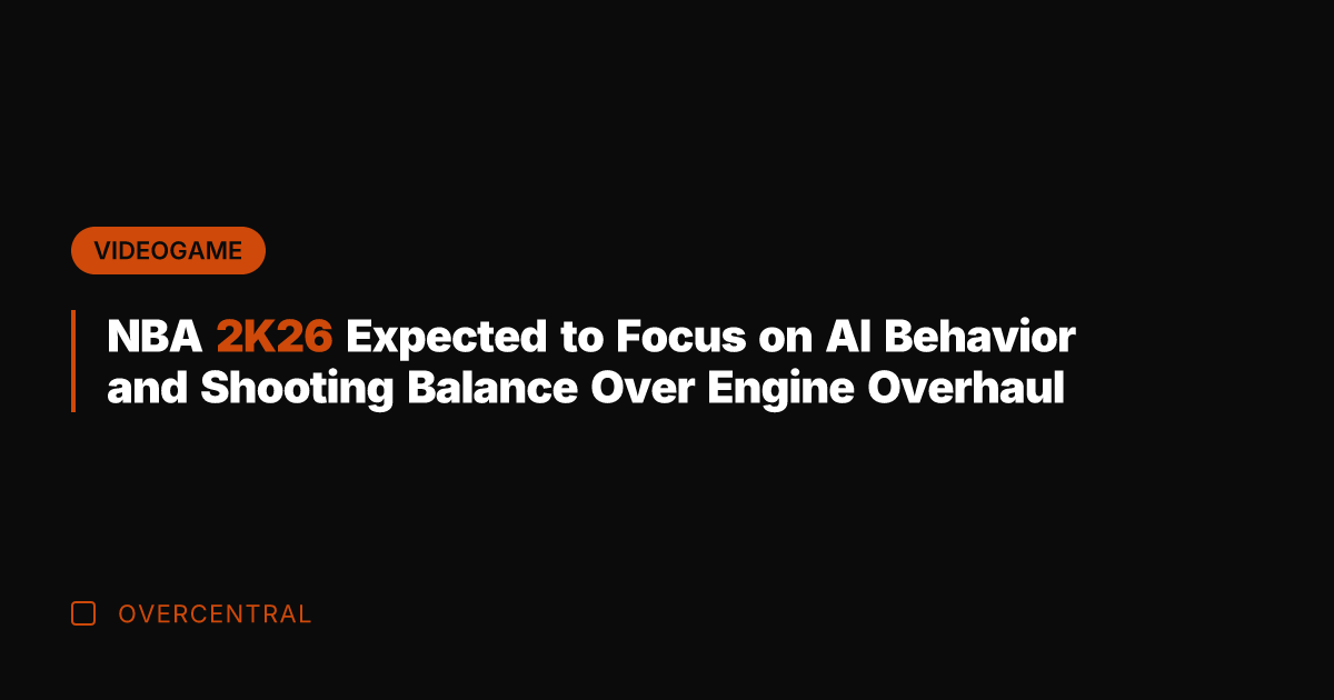 NBA 2K26 Expected to Focus on AI Behavior and Shooting Balance Over