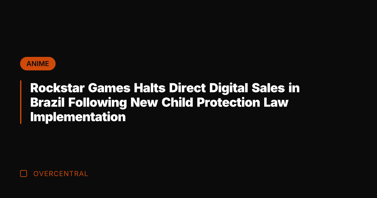 Rockstar Games Halts Direct Digital Sales in Brazil Following New Child Protection