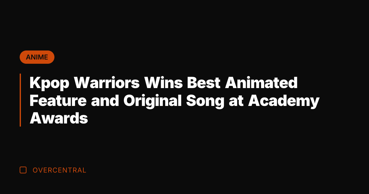 Kpop Warriors Wins Best Animated Feature and Original Song at Academy Awards