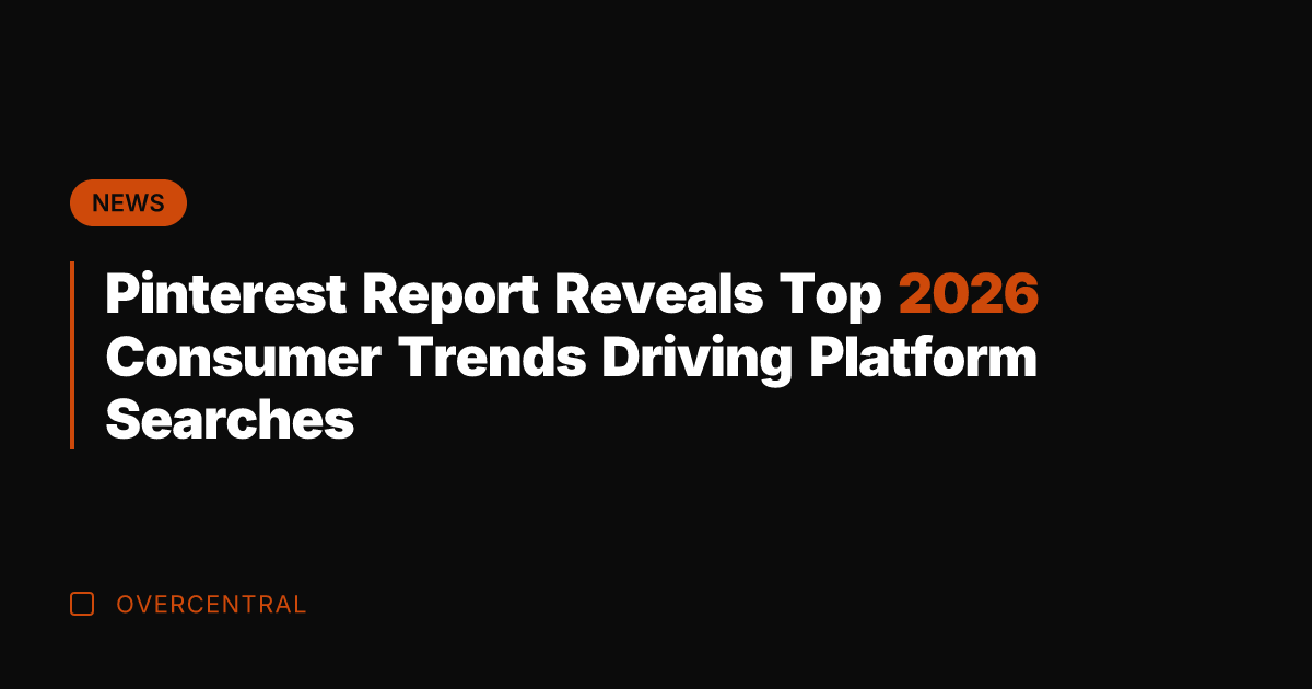 Pinterest Report Reveals Top 2026 Consumer Trends Driving Platform Searches