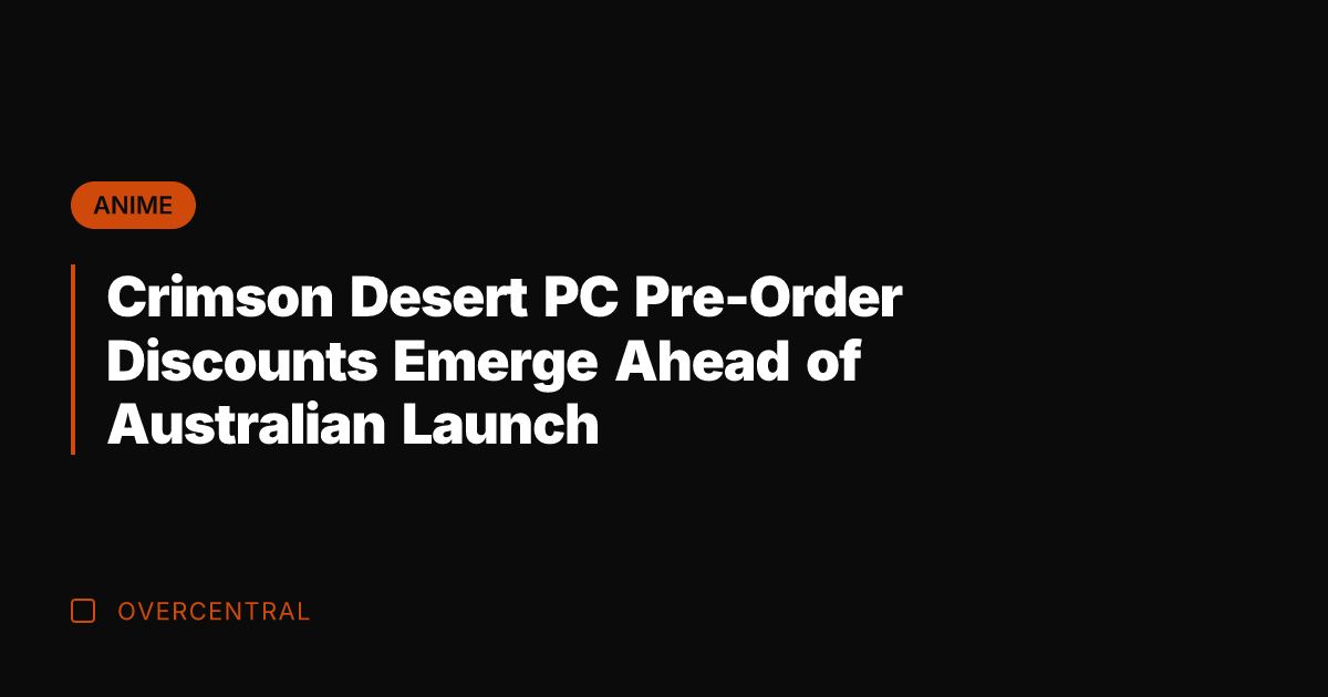 Crimson Desert PC Pre-Order Discounts Emerge Ahead of Australian Launch