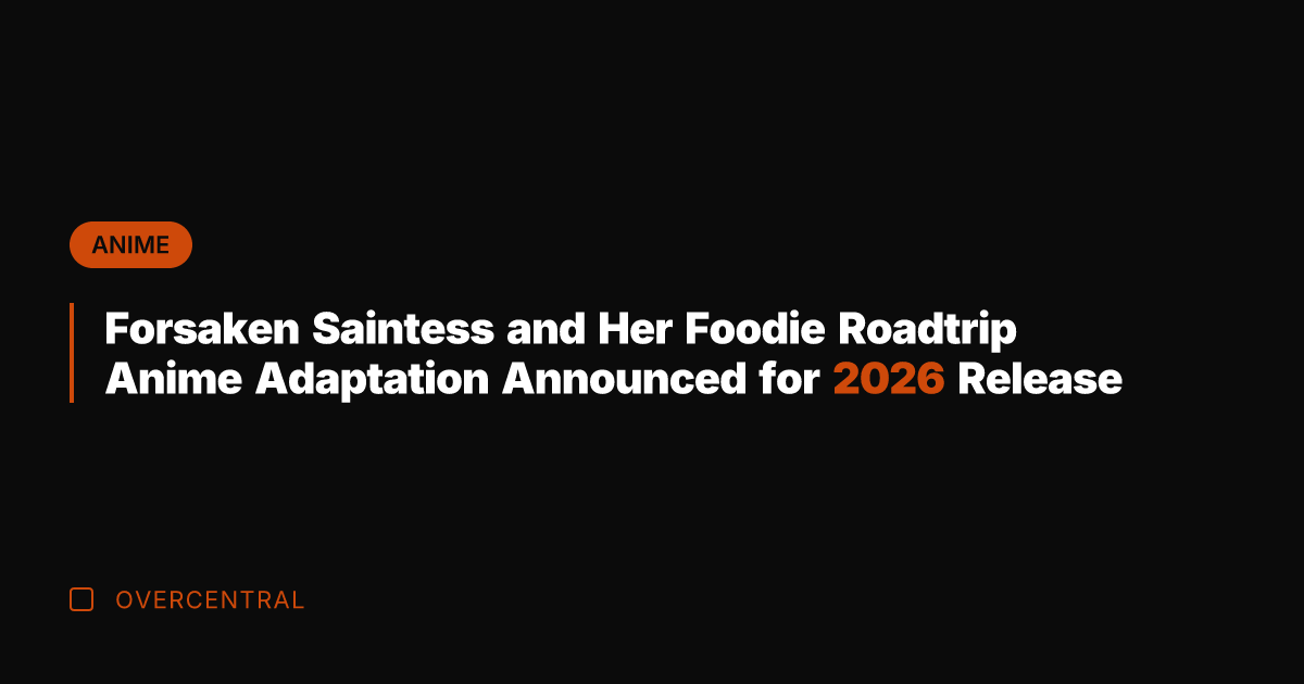Forsaken Saintess and Her Foodie Roadtrip Anime Adaptation Announced for 2026 Release