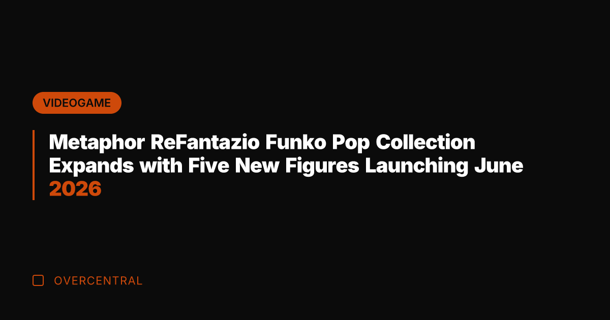 Metaphor ReFantazio Funko Pop Collection Expands with Five New Figures Launching June