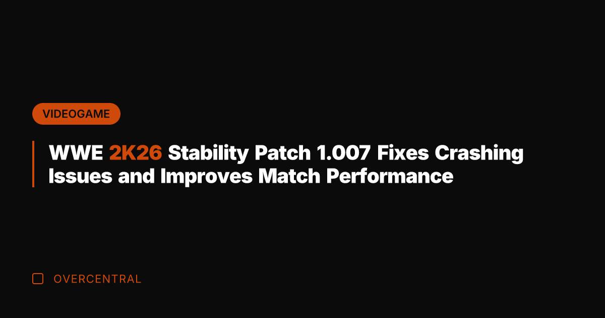 WWE 2K26 Stability Patch 1.007 Fixes Crashing Issues and Improves Match Performance