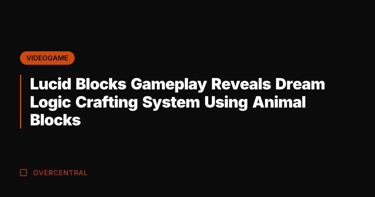 Lucid Blocks Gameplay Reveals Dream Logic Crafting System Using Animal Blocks