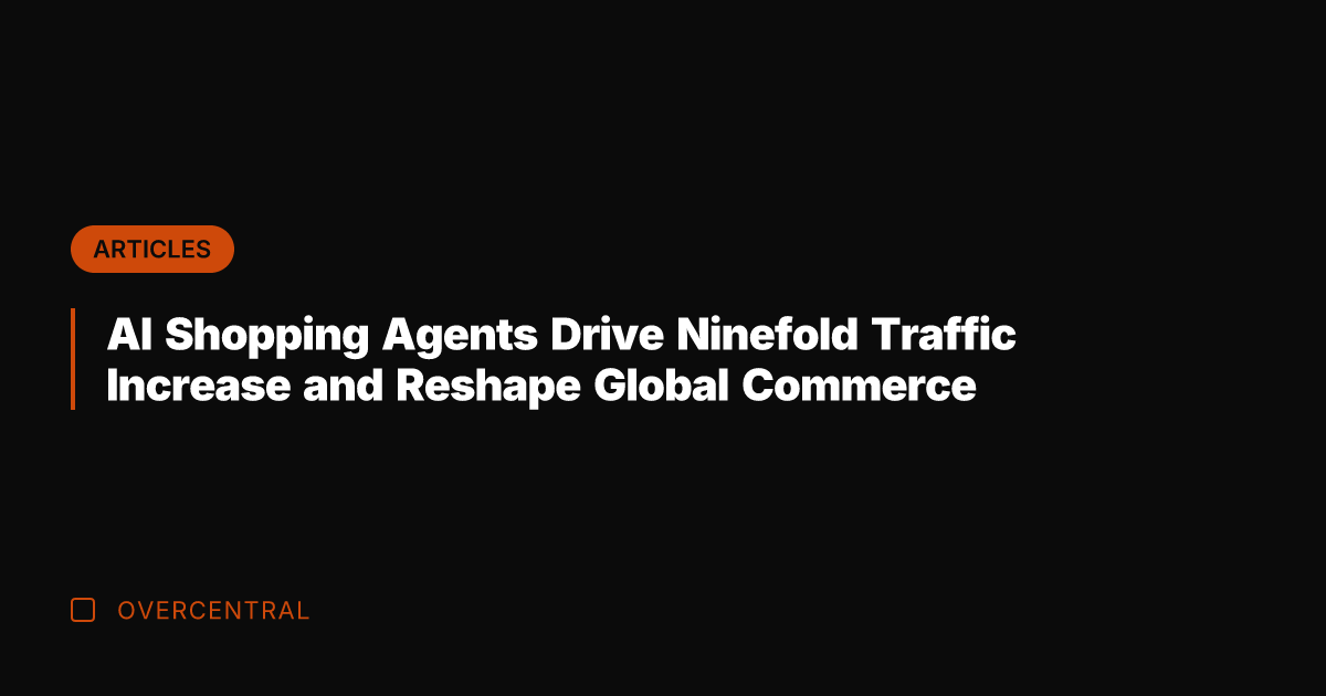 AI Shopping Agents Drive Ninefold Traffic Increase and Reshape Global Commerce