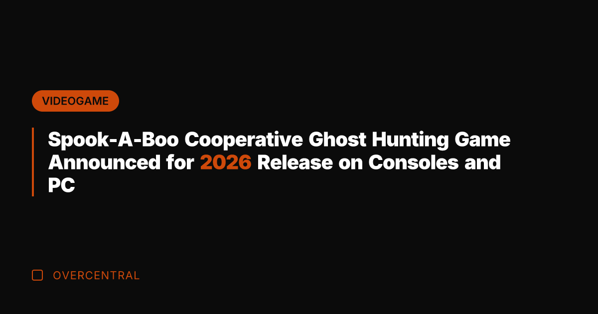 Spook-A-Boo Cooperative Ghost Hunting Game Announced for 2026 Release on Consoles and