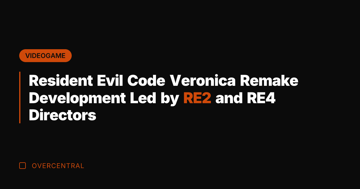 Resident Evil Code Veronica Remake Development Led by RE2 and RE4 Directors