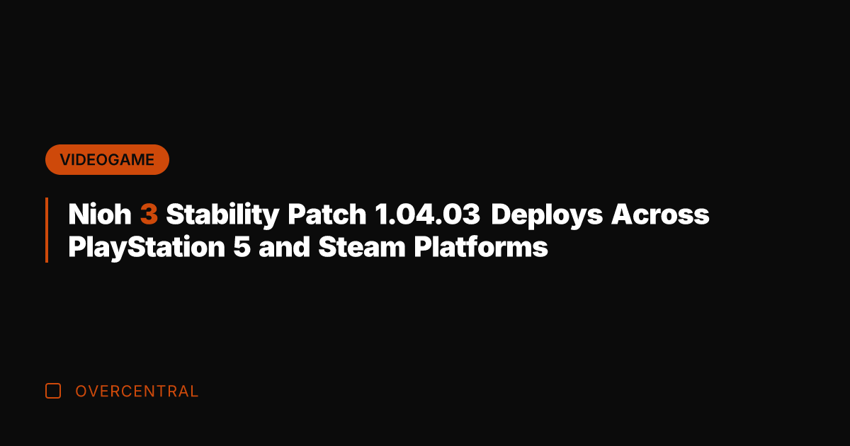 Nioh 3 Stability Patch 1.04.03 Deploys Across PlayStation 5 and Steam Platforms