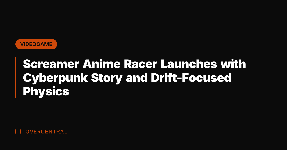 Screamer Anime Racer Launches with Cyberpunk Story and Drift-Focused Physics