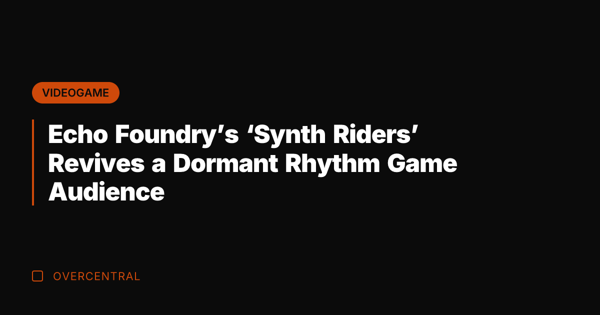 Echo Foundry's 'Synth Riders' Revives a Dormant Rhythm Game Audience