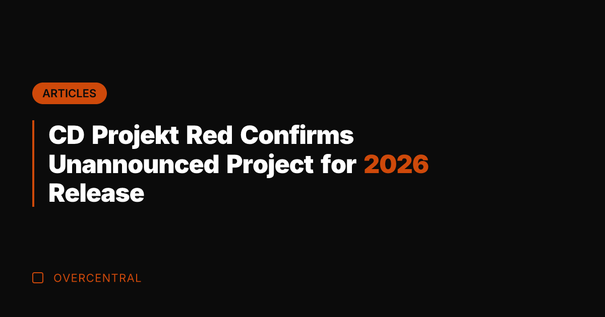 CD Projekt Red Confirms Unannounced Project for 2026 Release