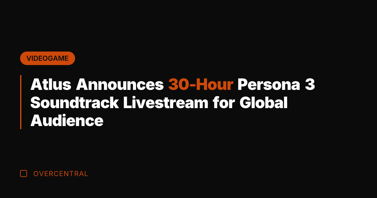 Atlus Announces 30-Hour Persona 3 Soundtrack Livestream for Global Audience