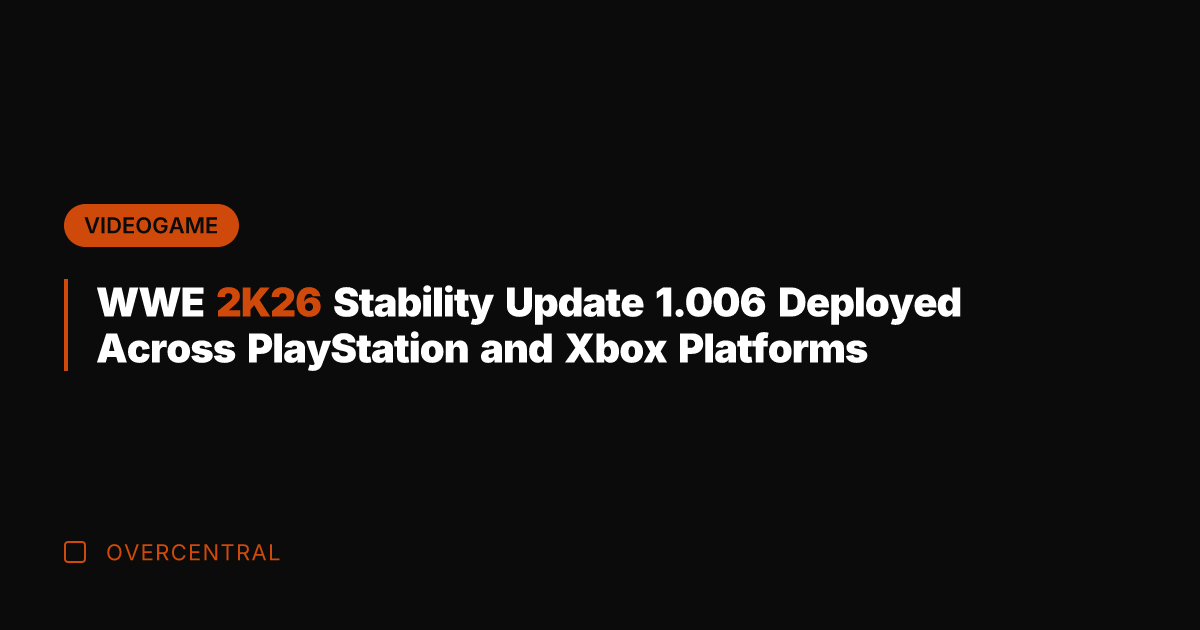WWE 2K26 Stability Update 1.006 Deployed Across PlayStation and Xbox Platforms