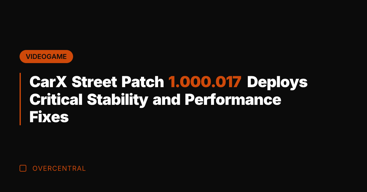 CarX Street Patch 1.000.017 Deploys Critical Stability and Performance Fixes
