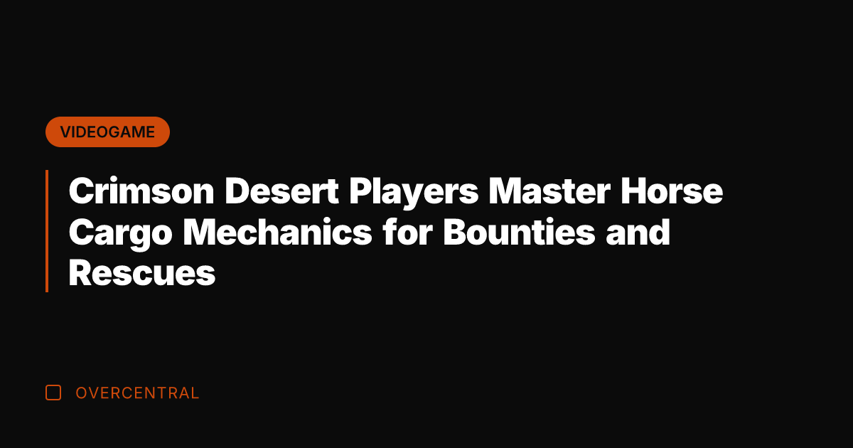 Crimson Desert Players Master Horse Cargo Mechanics for Bounties and Rescues
