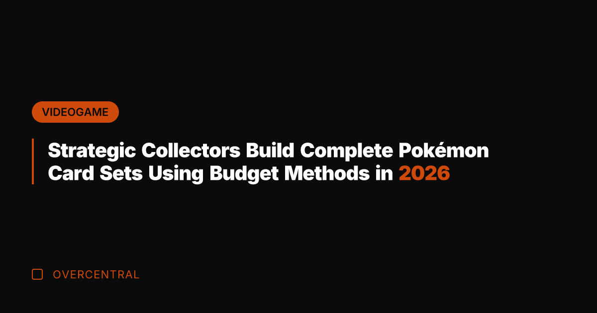 Strategic Collectors Build Complete Pokémon Card Sets Using Budget Methods in 2026