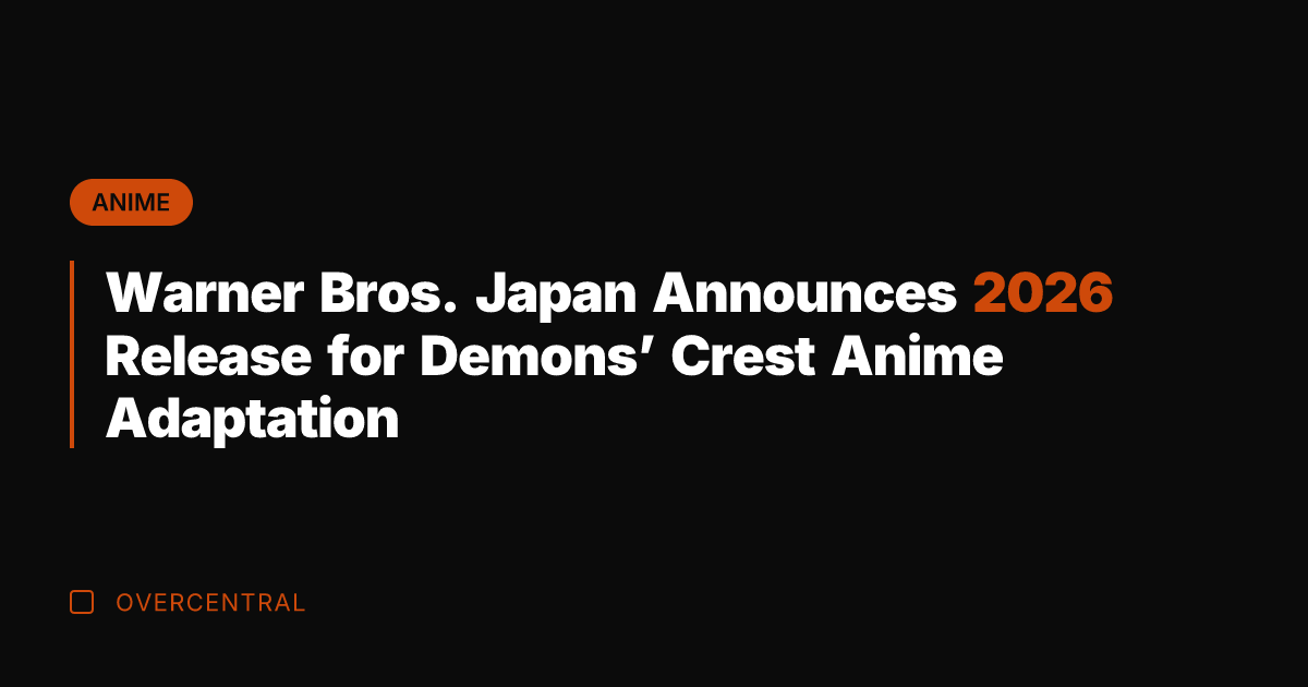 Warner Bros. Japan Announces 2026 Release for Demons' Crest Anime Adaptation
