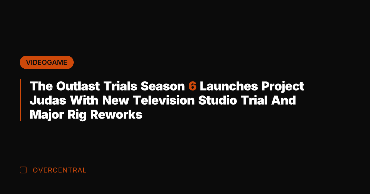 The Outlast Trials Season 6 Launches Project Judas With New Television Studio