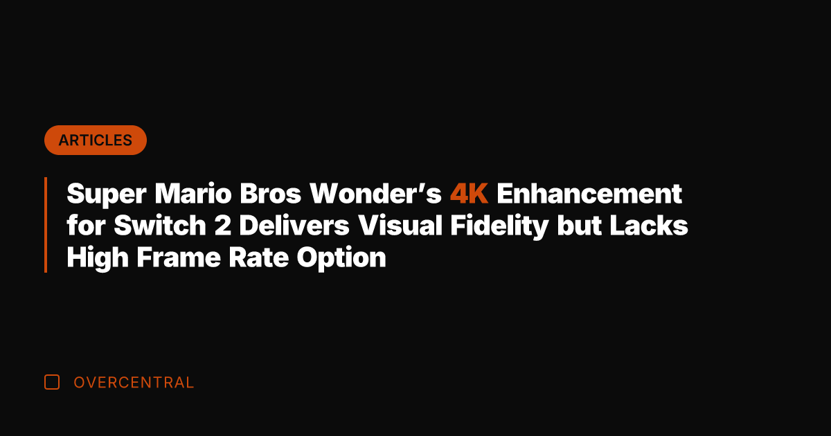 Super Mario Bros Wonder's 4K Enhancement for Switch 2 Delivers Visual Fidelity